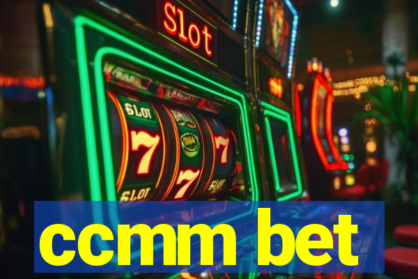 ccmm bet